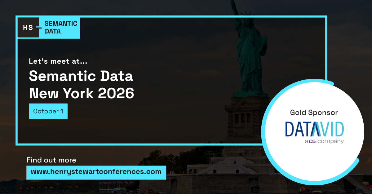 Promotional graphic for Semantic Data New York 2026 on October 1, featuring the Statue of Liberty and Datavid as Gold Sponsor. The event is hosted by Henry Stewart Conferences.